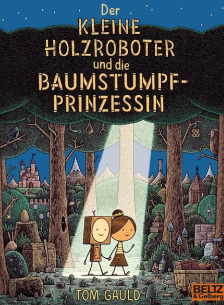 Der kleine Holzroboter und die Baumstumpfprinzessin